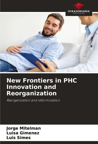 New Frontiers in PHC Innovation and Reorganization