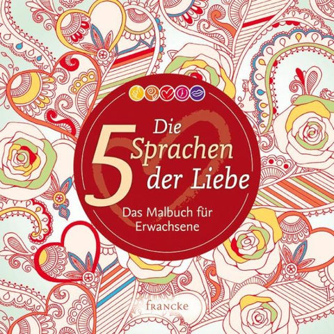 Die 5 Sprachen der Liebe – Das Malbuch für Erwachsene