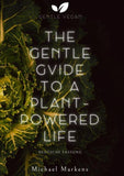 The Gentle Guide to a Plant-Powered Life