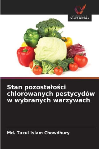 Stan pozosta¿o¿ci chlorowanych pestycydów w wybranych warzywach