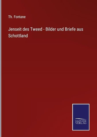Jenseit des Tweed - Bilder und Briefe aus Schottland