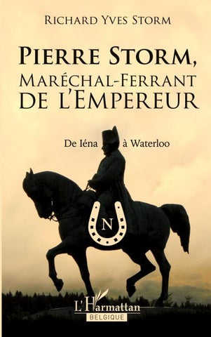 Pierre Storm, Maréchal-Ferrant de l'Empereur