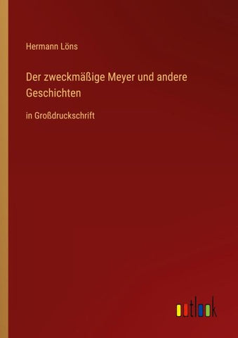 Der zweckmäßige Meyer und andere Geschichten