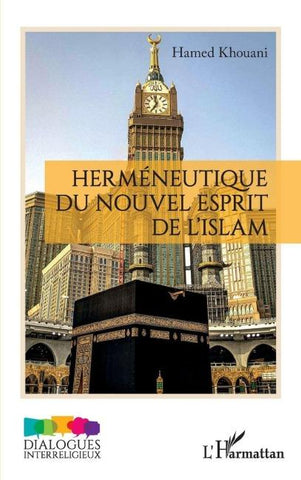 Herméneutique du nouvel esprit de l'Islam