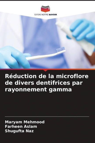 Réduction de la microflore de divers dentifrices par rayonnement gamma