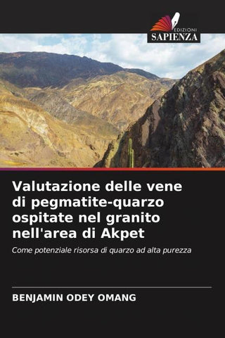 Valutazione delle vene di pegmatite-quarzo ospitate nel granito nell'area di Akpet