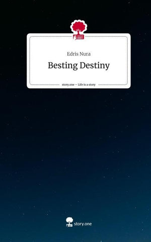 Besting Destiny. Life is a Story - story.one