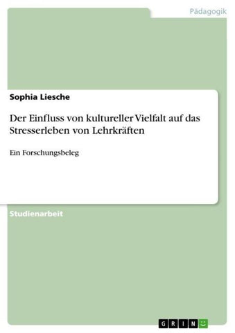 Der Einfluss von kultureller Vielfalt auf das Stresserleben von Lehrkräften