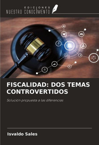 FISCALIDAD: DOS TEMAS CONTROVERTIDOS