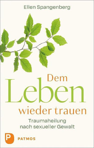 Dem Leben wieder trauen