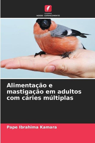 Alimentação e mastigação em adultos com cáries múltiplas