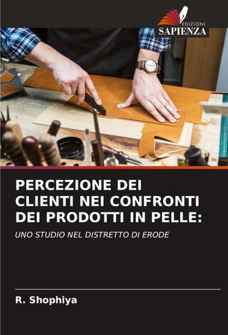 PERCEZIONE DEI CLIENTI NEI CONFRONTI DEI PRODOTTI IN PELLE: