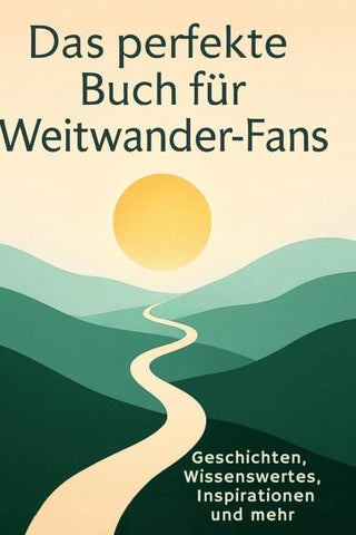 Das perfekte Buch für Weitwander-Fans