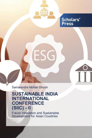 SUSTAINABLE INDIA INTERNATIONAL CONFERENCE (SIIC) - II