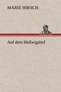 Auf dem Heilwigshof