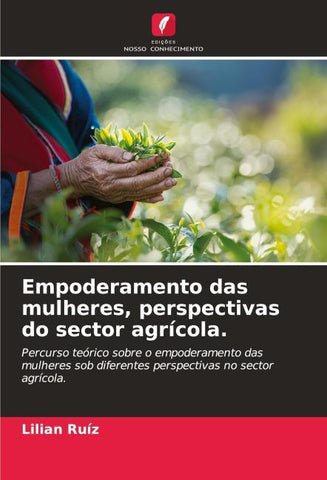 Empoderamento das mulheres, perspectivas do sector agrícola.