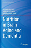 Nutrition in Brain Aging and Dementia