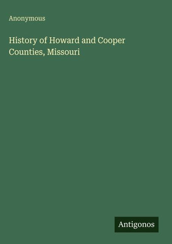 History of Howard and Cooper Counties, Missouri