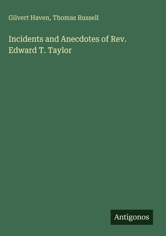 Incidents and Anecdotes of Rev. Edward T. Taylor