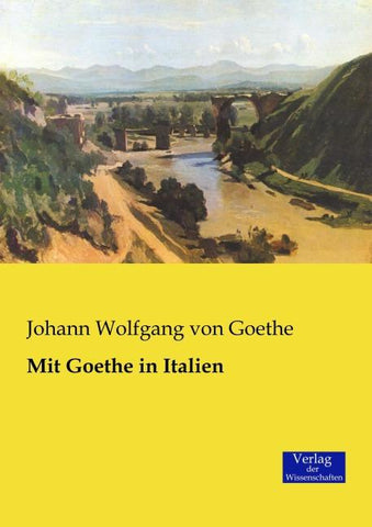 Mit Goethe in Italien