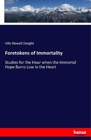 Foretokens of Immortality