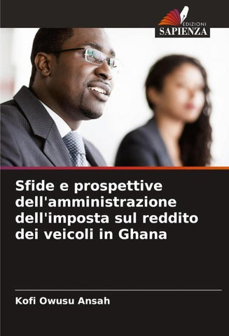 Sfide e prospettive dell'amministrazione dell'imposta sul reddito dei veicoli in Ghana