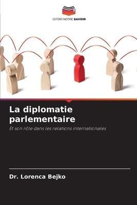 La diplomatie parlementaire