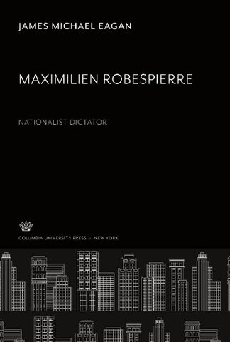 Maximilien Robespierre: Nationalist Dictator