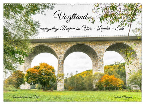 Vogtland - einzigartige Region im Vier - Länder - Eck (Wandkalender 2026 DIN A2 quer), CALVENDO Monatskalender