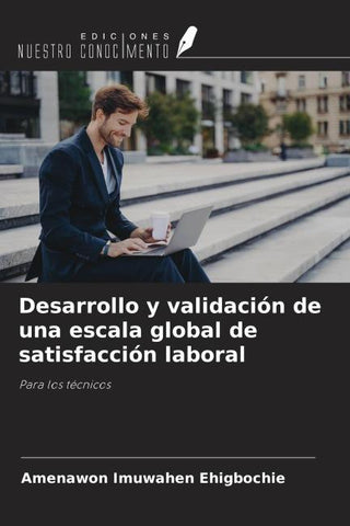 Desarrollo y validación de una escala global de satisfacción laboral