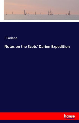 Notes on the Scots' Darien Expedition