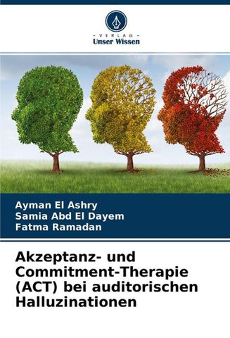 Akzeptanz- und Commitment-Therapie (ACT) bei auditorischen Halluzinationen