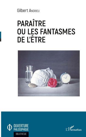 Paraître ou les fantasmes de l'être