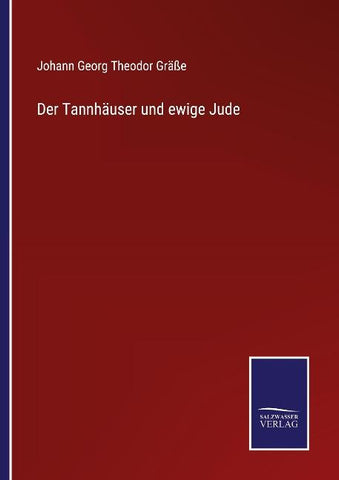 Der Tannhäuser und ewige Jude