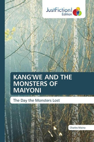 KANG'WE AND THE MONSTERS OF MAIYONI