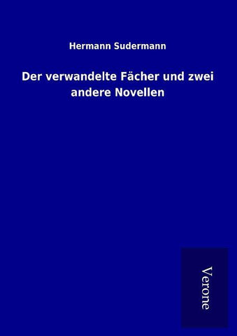 Der verwandelte Fächer und zwei andere Novellen