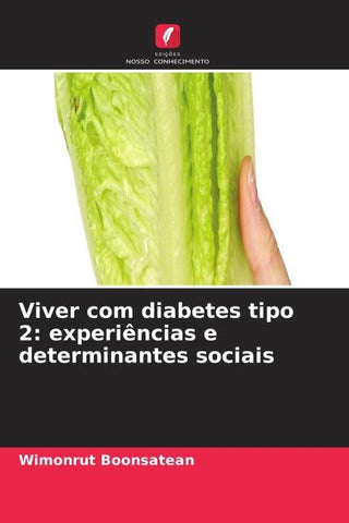 Viver com diabetes tipo 2: experiências e determinantes sociais