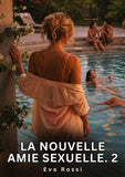 La Nouvelle Amie Sexuelle. 2