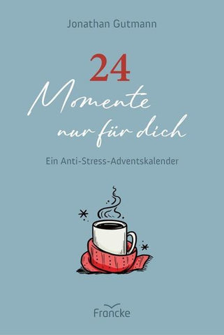 24 Momente nur für dich