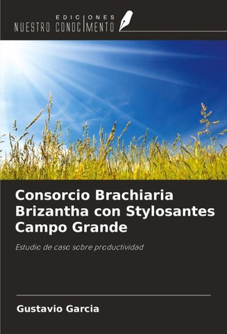 Consorcio Brachiaria Brizantha con Stylosantes Campo Grande