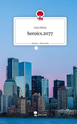 heroics.2077. Life is a Story - story.one