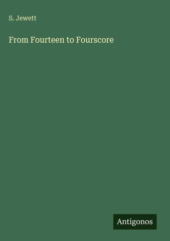 From Fourteen to Fourscore
