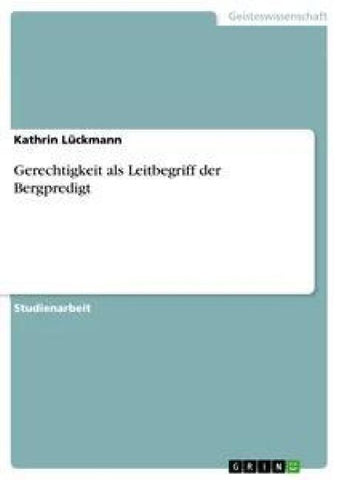 Gerechtigkeit als Leitbegriff der Bergpredigt
