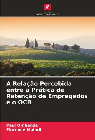 A Relação Percebida entre a Prática de Retenção de Empregados e o OCB
