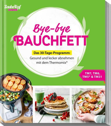 mein ZauberTopf Einfach lecker! Bye-bye Bauchfett – Das 30-Tage-Programm