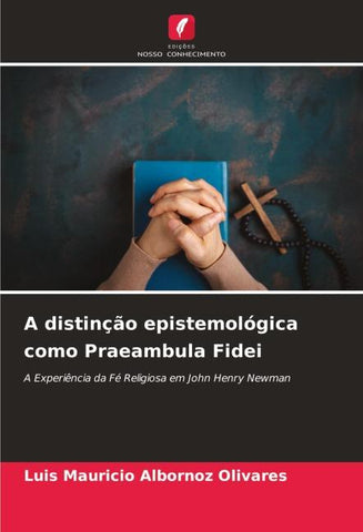 A distinção epistemológica como Praeambula Fidei