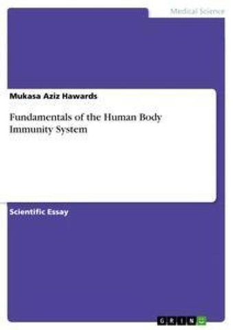 Fundamentals of the Human Body Immunity System