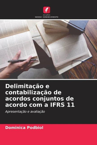 Delimitação e contabilização de acordos conjuntos de acordo com a IFRS 11