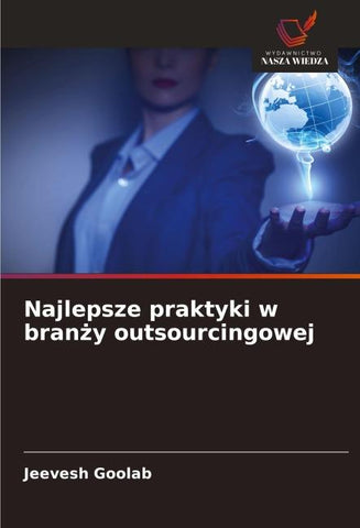 Najlepsze praktyki w bran¿y outsourcingowej