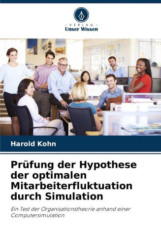 Prüfung der Hypothese der optimalen Mitarbeiterfluktuation durch Simulation
